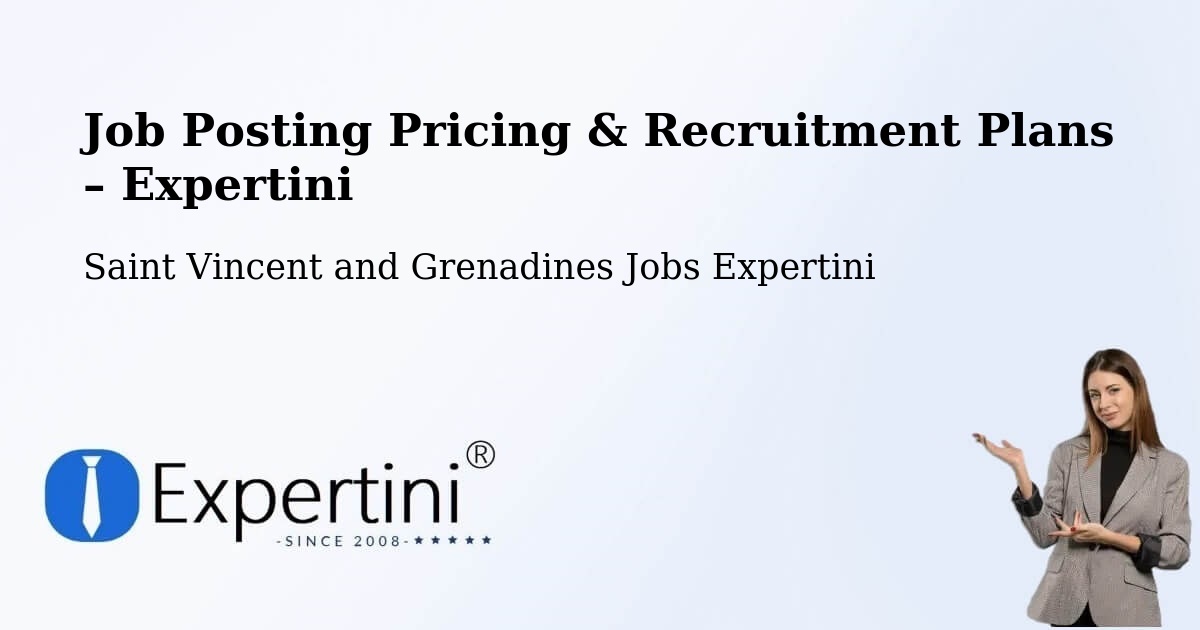 Job Posting Pricing & Recruitment Plans – Byera Village - Byera Village, Saint Vincent and Grenadines Jobs Expertini